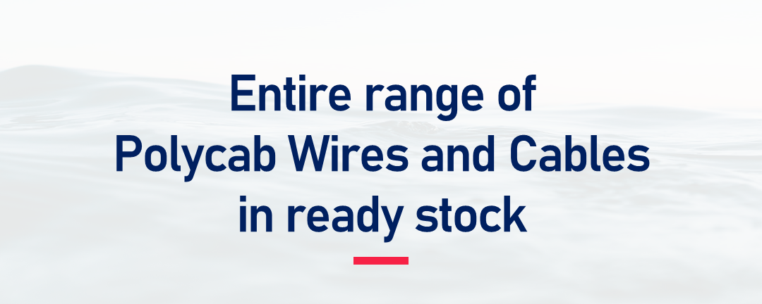 Paradise Electrical Industries keeps entire range of Polycab Wires and Cables in Ready Stock